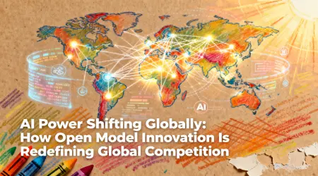 AI Power Shifting Globally: How Open Model Innovation Is Redefining Global Competition